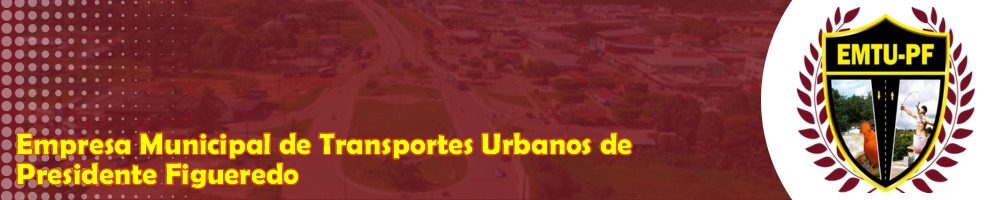 banner presidente figueiredo emtu